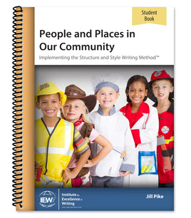 IEW People and Places in Our Community Student Book (Grades K-2)