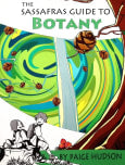 The Sassafras Guide to Botany  (Sassafras Science Adventures) Volume 3 - Elemental Science