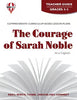 Novel Units Courage of Sarah Noble Teacher Guide Grades 3-4