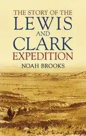 The Story of the Lewis and Clark Expedition