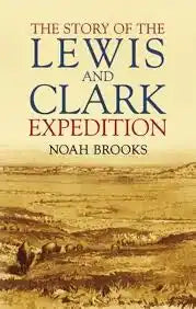 The Story of the Lewis and Clark Expedition