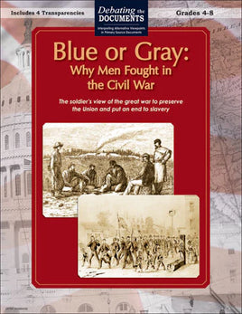 Debating the Documents: Blue or Grey, Why Men Fought in the Civil