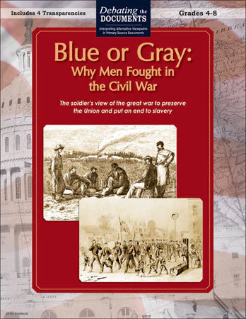Debating the Documents: Blue or Grey, Why Men Fought in the Civil