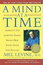A Mind at a Time: America's Top Learning Expert Shows How Every Child Can Succeed