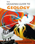 The Sassafras Guide to Geology (Sassafras Science Adventures)  Volume 5 - Elemental Science