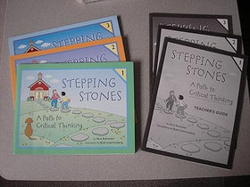 Stepping Stones: A Path To Critical Thinking Volumes 1-3 + Teacher Guides