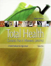 Total Health: Choices for a Winning Lifestyle Student Text
