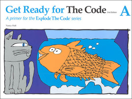 Explode The Code Get Ready for the Code, Literacy & Phonics, Book A (2nd Edition)