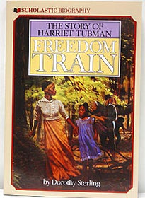 Freedom Train - The Story of Harriet Tubman