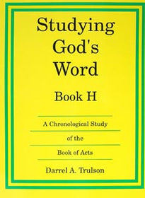 Studying God's Word Book H: Acts