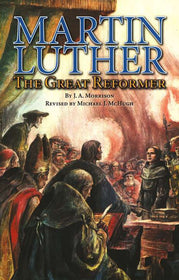 Martin Luther: The Great Reformer