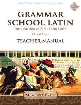 Grammar School Latin Teacher Manual -Charter/Public Edition