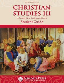Christian Studies III Student Book, Third Edition Memoria Press