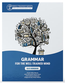 Grammar for the Well-Trained Mind, Blue Student Workbook