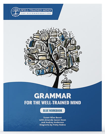 Grammar for the Well-Trained Mind, Blue Student Workbook (Clearance - Not Returnable)