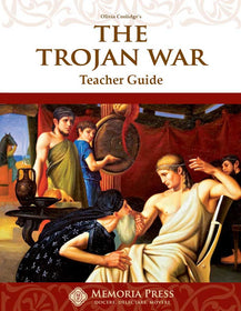 The Trojan War Teacher Guide-Memoria Press