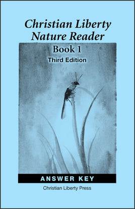 Christian Liberty Nature Reader: Book 1, 3rd edition - Answer Key