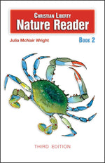Christian Liberty Nature Reader: Book 2, 3rd edition - Christian Liberty Press