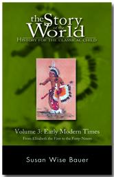 The Story of the World Volume 3:  Early Modern Times, Text