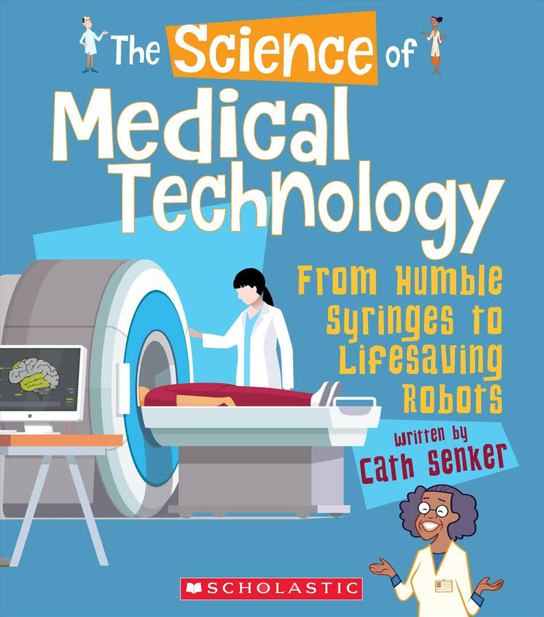The Science of Medical Technology: From Humble Syringes to Lifesaving Robots