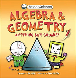 Basher Science: Algebra and Geometry Anything But Square!