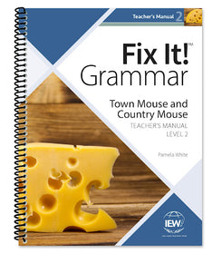 IEW Fix It! Grammar: Level 2 Town Mouse and Country Mouse [Teacher's Manual]