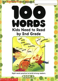 100 Words Kids Need To Read By 2nd Grade: Sight Word Practice to Build Strong Readers