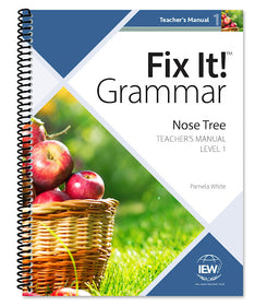 IEW Fix It! Grammar: Level 1 Nose Tree [Teacher's Manual]