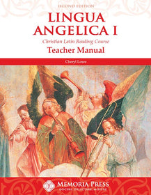 Lingua Angelica I Teacher Manual Second Edition Memoria Press