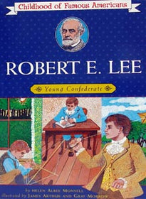 Robert E. Lee (Childhood of Famous Americans Series)