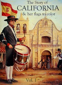 The Story of California and Her Flags to Color - Book 1 - Spanis