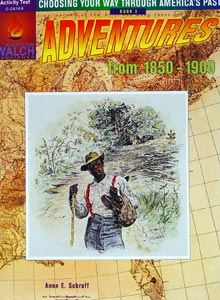 Choosing Your Way Through America's Past:  Adventures From 1850-1900