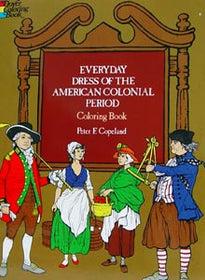 Everyday Dress of the American Colonial Period Coloring Book