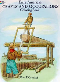 Early American Crafts and Occupations Coloring Book