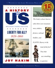 A History of US: Liberty for All?: 1820-1860 A History of US Book Five