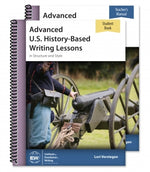 IEW Advanced US History-Based Writing Lessons Teacher/Student Combo (Grades 9-12)