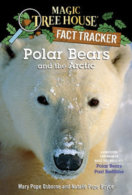 Polar Bears and the Arctic (Magic Tree House Fact Tracker)