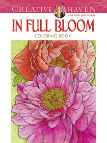 Creative Haven In Full Bloom Coloring Book