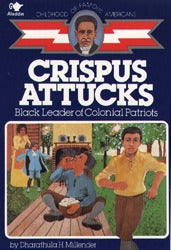 Crispus Attacks (Childhood of Famous Americans)