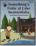 Something's Fishy at Lake Iwannafisha  - A Whodunit Forensic Mystery - The Critical Thinking Company