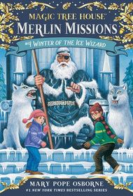 Merlin Mission #4 Winter of the Ice Wizard (Magic Tree House)