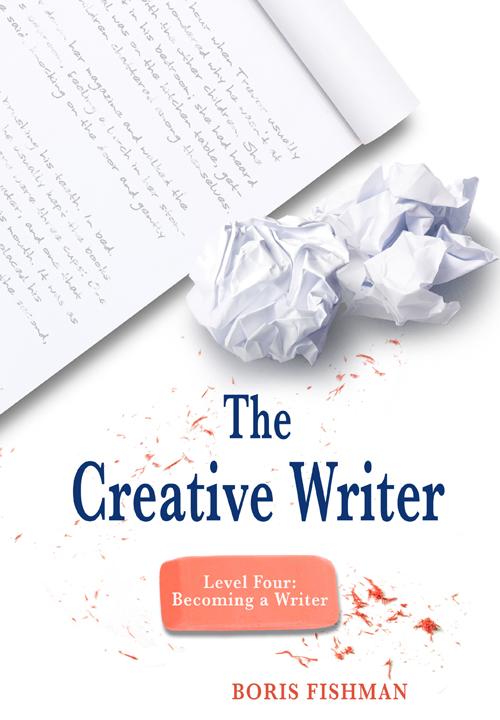 The Creative Writer, Level 4: Becoming a Writer