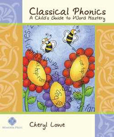 Classical Phonics: A Child's Guide to Word Mastery