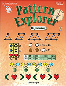 Pattern Explorer Beginning - Pattern Problems to Develop Mathematical Reasoning (Grades 3-4) The Critical Thinking Company
