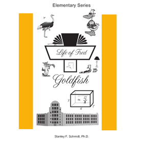 Life of Fred Elementary Series: Goldfish