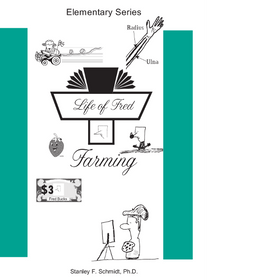 Life of Fred Elementary Series: Farming