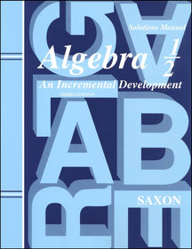 Saxon Algebra 1/2 Solutions Manual (3rd Edition)