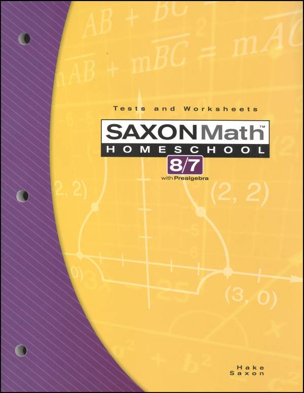 Saxon Math 87 Woksheet Paper.pdf Saxon Math 8/7 Tests and Worksheets (3rd Edition) – A Brighter Child ...
