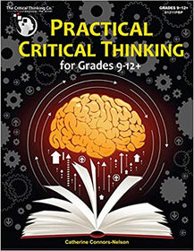 Practical Critical Thinking - Problem-Solving, Reasoning, Logic, Arguments (Student Book) The Critical Thinking Company
