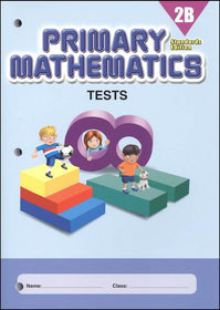 Singapore Primary Mathematics Standards Edition Tests 2B